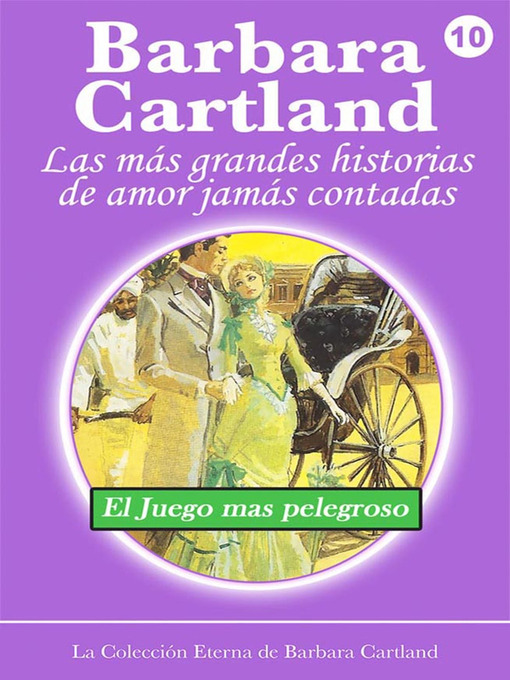 Title details for 10. El Juego Más Peligroso by Barbara Cartland - Available
